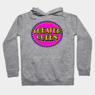 Theater Queen Hoodie